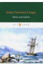 Cooper James Fenimore Afloat and Ashore irving j in one person a novel