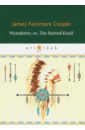 Cooper James Fenimore Wyandotte; or, The Hutted Knoll cooper james fenimore wyandotte or the hutted knoll