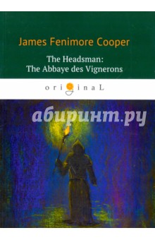 Cooper James Fenimore - The Headsman. The Abbaye des Vignerons