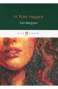 Haggard Henry Rider Fair Margaret mcglasson claire the misadventures of margaret finch