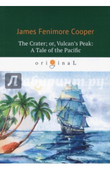 Cooper James Fenimore - The Crater; or, Vulcan's Peak. A Tale of the Pacific