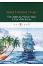 Cooper James Fenimore The Crater; or, Vulcan's Peak. A Tale of the Pacific spencer c the white ship