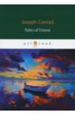 Conrad Joseph Tales of Unrest conrad joseph конрад джозеф collected sea tales рассказы о море на англ яз conrad j