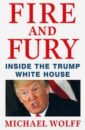 Wolff Michael Fire and Fury. Inside the Trump White House уэллс герберт джордж boon the mind of the race the wild asses of the devil and the last trump