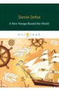 Defoe Daniel A New Voyage round the World defoe daniel a tour through the whole island of great britain iii