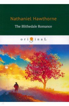 Hawthorne Nathaniel - The Blithedale Romance