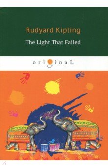 Kipling Rudyard - The Light That Failed
