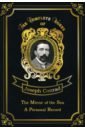 Conrad Joseph The Mirror of the Sea & A Personal Record. Volume 16 конрад джозеф conrad joseph a personal record мемуары на английском языке