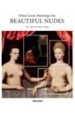 Hagen Rose-Marie, Hagen Rainer What Great Paintings Say. Beautiful Nudes hagen rose marie hagen rainer masterpieces in detail 2 volumes