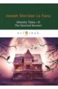 Le Fanu Joseph Sheridan Ghostly Tales 2. The Haunted Baronet ghostly tales 2 the haunted baronet