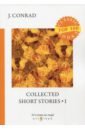 Conrad Joseph Collected Short Stories 1