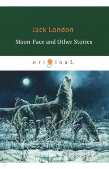 Moon-Face and Other Stories