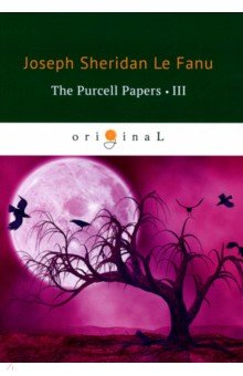 Le Fanu Joseph Sheridan - The Purcell Papers 3