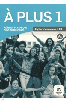 A plus 1. Cahier d'exercices (+CD)