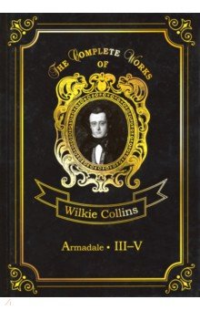Collins Wilkie - Armadale III-V