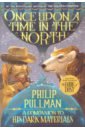 Pullman Philip Once Upon a Time in the North pullman p his dark materials volume two the subtle knife
