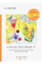 O. Henry Collected Tales V o henry collected tales 4