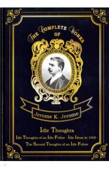 Обложка книги Idle Thoughts, Jerome Jerome K.