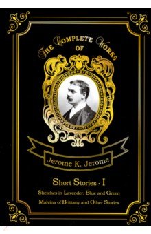 Обложка книги Short Stories I, Jerome Jerome K.