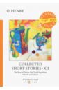O. Henry Collected Short Stories 12 o henry collected short stories 12