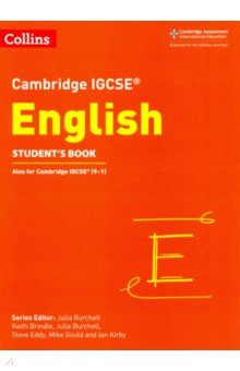 Brindle Keith, Burchell Julia, Eddy Steve, Gould Mike - Cambridge IGCSE English Student's Book. 3rd Edition