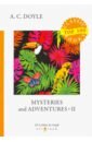 Doyle Arthur Conan Mysteries and Adventures 2 conan doyle a mysteries and adventures