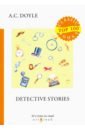 Doyle Arthur Conan Detective Stories doyle a two short stories два рассказа на англ яз