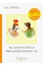 Doyle Arthur Conan The Adventures of Brigadier Gerard III doyle arthur conan the adventures of brigadier gerard iv