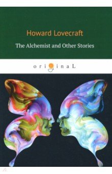 Обложка книги The Alchemist and Other Stories, Lovecraft Howard Phillips