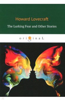 Обложка книги The Lurking Fear and Other Stories, Lovecraft Howard Phillips