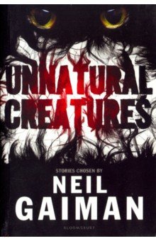Обложка книги Unnatural Creatures, Gaiman Neil