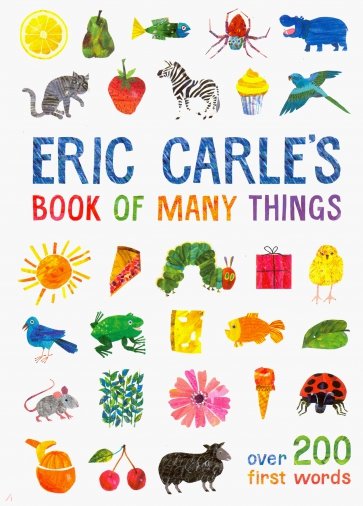 Eric Carle's Book of Many Things: Over 200 First