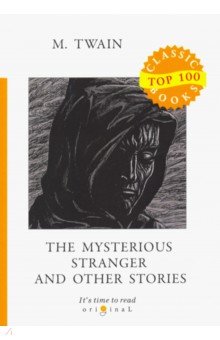 Twain Mark - The Mysterious Stranger and Other Stories