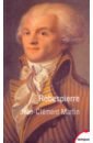 Martin Jean-Clement Robespierre martin jean clement robespierre