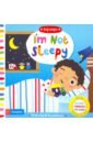I'm Not Sleepy. Helping Toddlers Go to Sleep 1pc washable infant early childhood educational cloth book tears not rotten can chew toys 0 3 years old