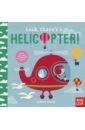 Look, There's a Helicopter! litton jonathan what s the time clockodile board book
