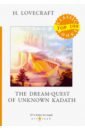 цена Lovecraft Howard Phillips The Dream-Quest of Unknown Kadath