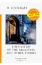 Lovecraft Howard Phillips The Mystery of the Graveyard and Other Stories howard eisner essentials of project and systems engineering management