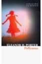 Pollyanna - Porter Eleanor H.