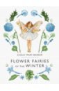 the secret of the crystal fairies Barker Cicely Mary Flower Fairies of the Winter
