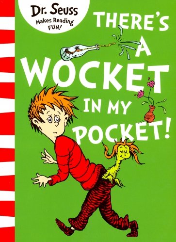 There's a Wocket in my Pocket