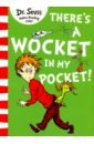Dr Seuss There's a Wocket in my Pocket dr seuss i had trouble in getting to solla sollew