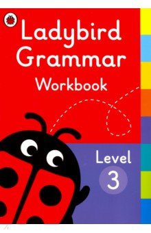 Ladybird Grammar Workbook. Level 3