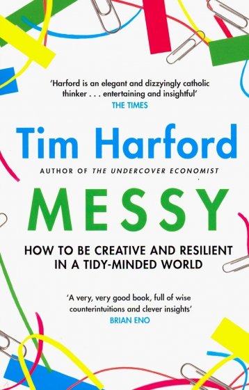 Messy: How to Be Creative and Resilient in a Tidy-Minded World