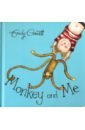 Gravett Emily Monkey and Me (board book) gravett emily wolf won t bite