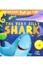 Tickle Jack Amazing Pop-Up Fun. The Very Silly Shark каталка игрушка little tikes lil ocean explorers push n glow fish 639739 оранжевый