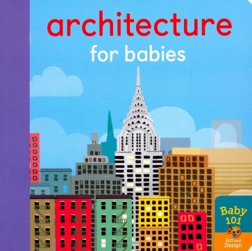 Architecture for Babies  (board bk)