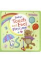 цена Ward Sarah Baby's First Touch and Feel Playtime (board book)