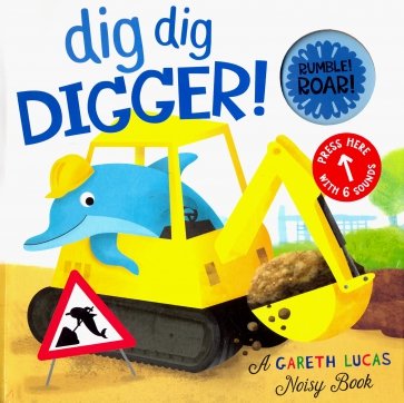 Dig Dig Digger! (noisy book)