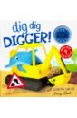 Davies Becky Dig Dig Digger! (noisy book) little world building site